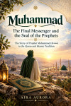 Muhammad: The Final Messenger and the Seal of the Prophets - text