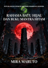 Rahasia Batu Hijau dan Buku Mantra Hitam by Mira Maruto from  in  category