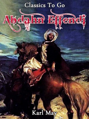 Abdahn Effendi by Karl May from OUTSIDE THE BOX ebookpublishing in Children category