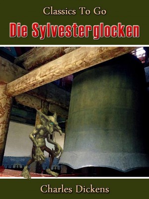 Die Sylvesterglocken by Charles Dickens from OUTSIDE THE BOX ebookpublishing in Children category