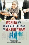 Wanita dan Pembuat Keputusan di Sektor Awam - text