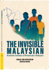 THE INVISIBLE MALAYSIAN: Stateless Indians of Peninsular Malaysia - text