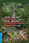 SISTEM MAKLUMAT GEOGRAFI (GIS) UNTUK MATLAMAT PEMBANGUNAN MAMPAN (SDG) - text
