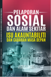 Pelaporan Sosial Dan Alam Sekitar Isu Akauntabiliti Dan Cabaran Masa Depan - text
