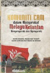 Komuniti Cam dalam Masyarakat Melayu Kelantan Mempengaruhi dan Dipengaruhi - text