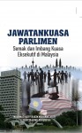 Jawatankuasa Parlimen: Semak Dan Imbang Kuasa Eksekutif Di Malaysia - text