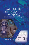 Switched Reluctance Motors: Converter Simulation  And Analysis - text