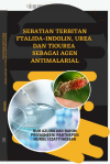 Sebatian Terbitan Ftalida-Indolin, Urea dan Tiourea sebagai Agen  Antimalarial - text