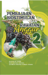 Pembajaan Biostimulan Dan Rawatan Anggur. Siri 2 - text