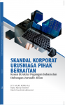 Skandal Korporat Urusniaga Pihak Berkaitan : Kesan Struktur Pegangan  Saham dan Hubungan Juruadit-Klien - text