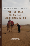 Muhammad Asad Pengembaraan Kerohanian Si Orientalis Yahudi. - text