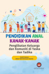 Pendidikan Awal Kanak-Kanak: Penglibatan Keluarga dan Komuniti di Taska dan Tadika by Nordin Mamat, Abdul Talib Mohamed Hashim from  in  category