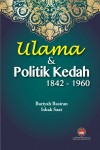 Ulama dan Politik Kedah 1842-1960 by Bariyah Basiran dan Ishak Saat from  in  category