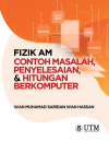 Fizik Am: Contoh Masalah, Penyelesaian, & Hitungan Berkomputer by Wan Muhamad Saridan Wan Hassan from  in  category