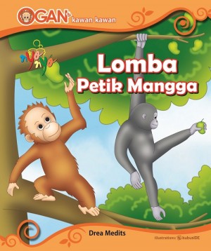 Ogan Dan Kawan-Kawan Lomba Petik Mangga by Drea Medits from Andi publisher in Children category