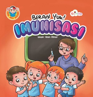 Seri Aku Berani Berani Yuk! Imunisasi by Nasri Alam Rifani from Andi publisher in Children category