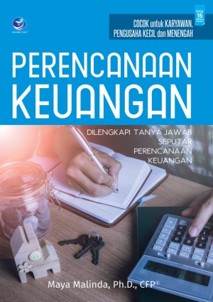 Perencanaan Keuangan, Dilengkapi Tanya Jawab Seputar Perencanaan Keuangan by Maya Malinda from Andi publisher in Business & Management category