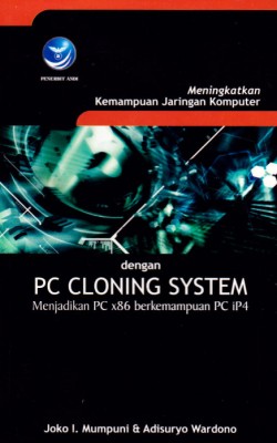 Meningkatkan Kemampuan Jaringan Komputer dengan PC Cloning System by Joko Irawan Mumpuni from Andi publisher in Engineering & IT category