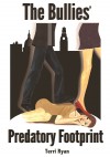 The Bullies Predatory Footprint by Terri Ryan from  in  category