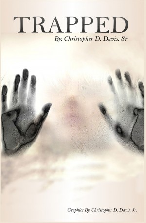 Trapped - The Trap by Chris D.  Davis, Sr from Bookbaby in General Novel category