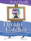 Dream Catcher An Unattended Dream is Just a Wish by Makeitha Hughes Abdulbarr LCPC from  in  category