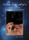 Loving Life...All of It by Amy Camie from  in  category