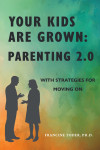 Your Kids are Grown: Parenting 2.0 - text