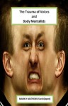 The Trauma of Voices and Body Mentalists - text