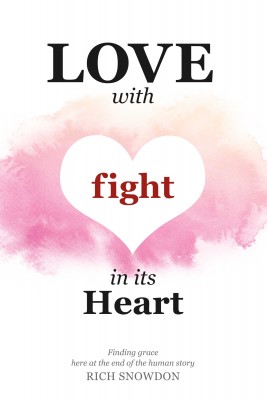 Love With Fight in Its Heart by Rich Snowdon from Bookbaby in Family & Health category
