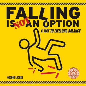 Falling Is Not An Option by George Locker from Bookbaby in Family & Health category