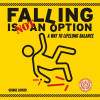 Falling Is Not An Option by George Locker from  in  category