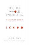 Life: The Whole Enchilada by John R. O'Neil from  in  category