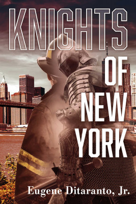 Knights of New York by Eugene Ditaranto Jr. from Bookbaby in History category