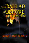 The Ballad of Before by Dana Stewart Quinney from  in  category