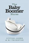 The Baby Boomer Nurse by Lytton Johns from  in  category