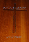 Do You Fear God by Anonymous from Bookbaby in Romance category Do You Fear God by Anonymous from in category