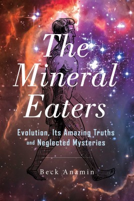 The Mineral Eaters by Beck Anamin from Bookbaby in Science category