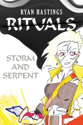 Rituals: Storm and Serpent by Ryan Hastings from Bookbaby in General Novel category