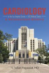 Cardiology at the Los Angeles County + USC Medical Center by L. Julian Haywood MD from  in  category