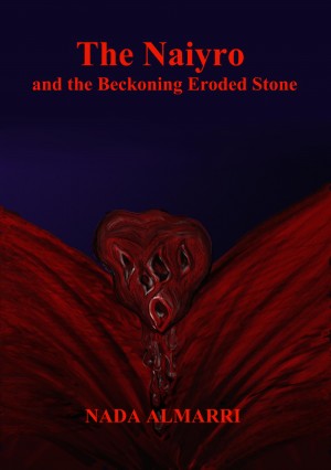 The Naiyro and the Beckoning Eroded Stone by Nada Almarri from Bookbaby in General Novel category