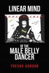 linear mind of the male belly dancer by Trevor KONDOR from  in  category