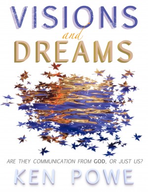 Visions and Dreams by Ken Powe from Bookbaby in Religion category