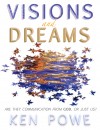 Visions and Dreams by Ken Powe from  in  category