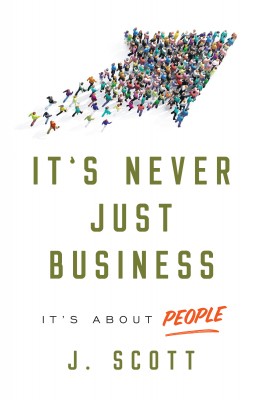 It's Never Just Business by J. Scott from Bookbaby in Business & Management category