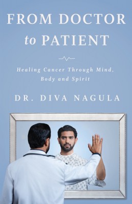 From Doctor to Patient by Diva Nagula from Bookbaby in Family & Health category