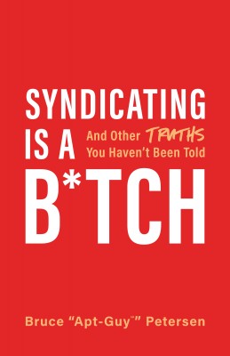 Syndicating Is a B*tch by Bruce Petersen from Bookbaby in Business & Management category