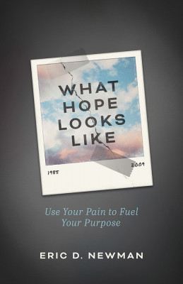 What Hope Looks Like by Eric D. Newman from Bookbaby in Motivation category