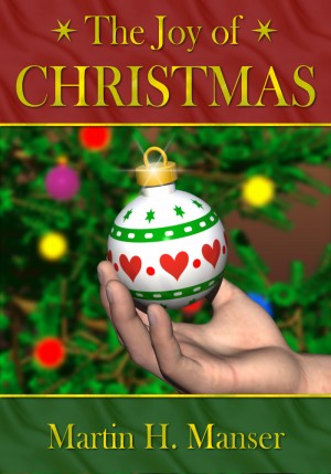 The Joy of Christmas  by Martin Manser from Bookbaby in Religion category