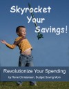 Skyrocket Your Savings! Revolutionize Your Spending by Rene Christensen from  in  category