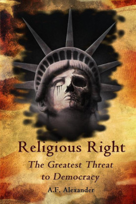 Religious Right by A.F. Alexander from Bookbaby in Religion category